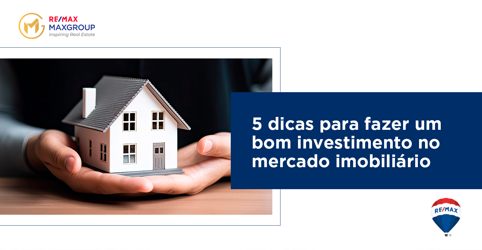 5 dicas para fazer um bom investimento no mercado imobiliário 